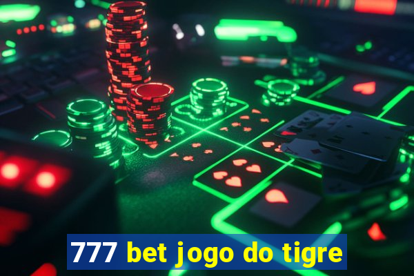 777 bet jogo do tigre